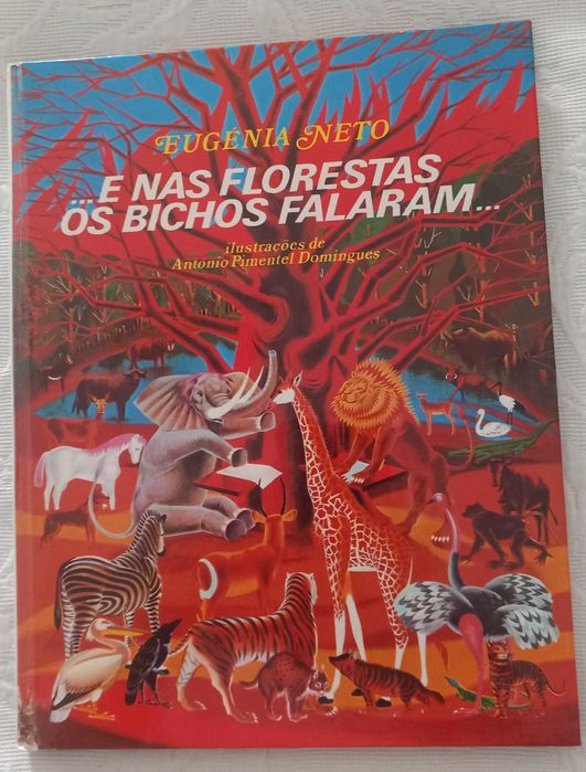 Maria Eugénia Neto/António Pimentel Domingues- E nas Florestas os Bichos Falaram [União dos Escritores Angolanos]