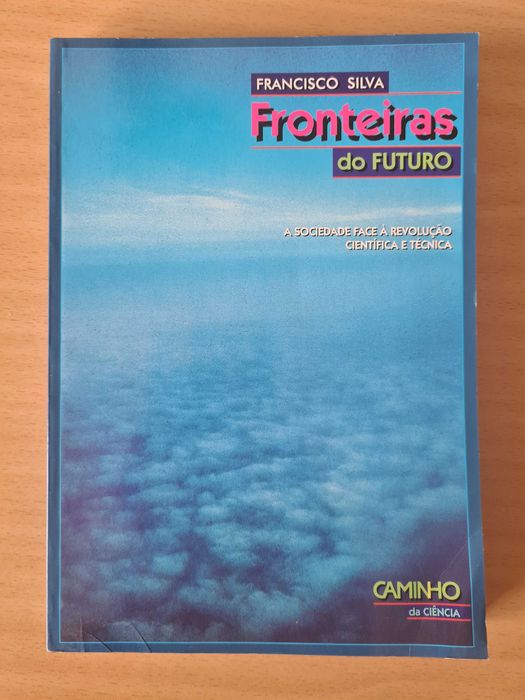 Livro "Fronteiras do Futuro" de Francisco Silva