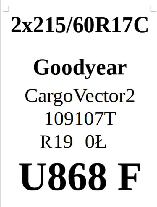 215/60R17C Goodyear CargoVector 2 109/107T 7,54mm C/B/73dB 175zł/szt