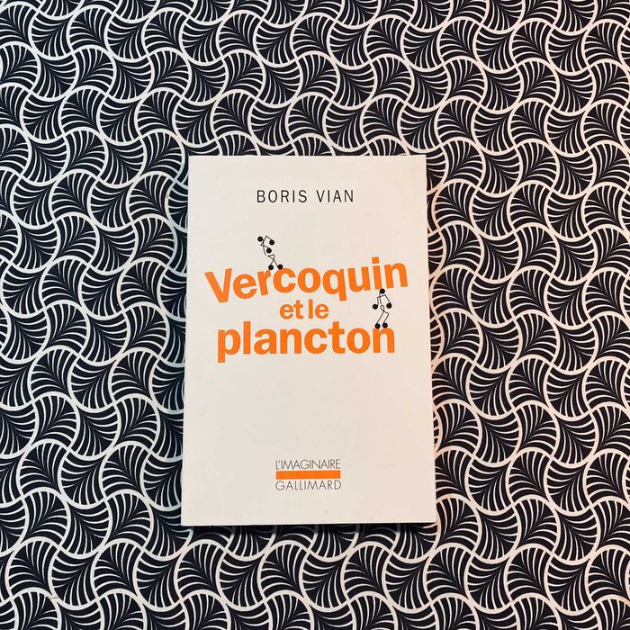 Vercoquin et le Plancton - Boris Vian