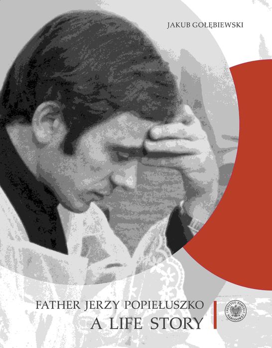 Father Jerzy Popiełuszko. A Life Story Wer. Angielska. Nowy Produkt