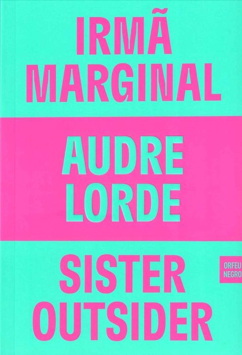 AUDRE LORDE «Irmã Marginal» A Ressignificação da NOÇÃO DE DIFERENÇA