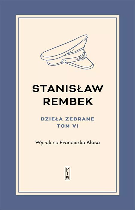 Dzieła zebrane. Tom 6. Wyrok na Franciszka Kłosa. PIW. Nowy Produkt