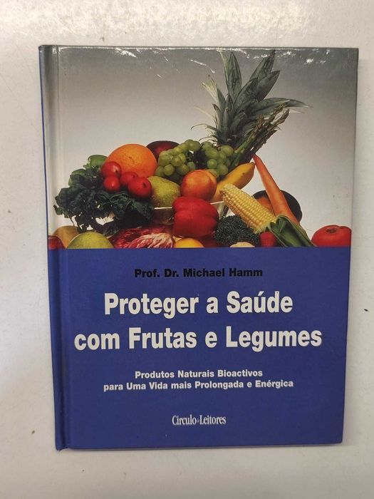 Livro - Proteger a Saúde com Frutas e Legumes (ctt editorial grátis)