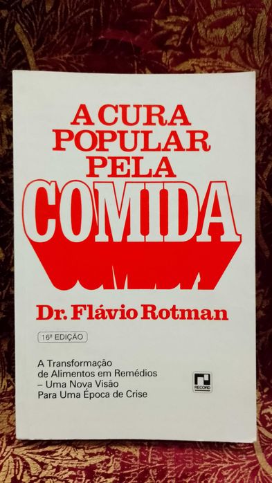 A Cura Popular pela Comida - Dr, Flávio Rotman