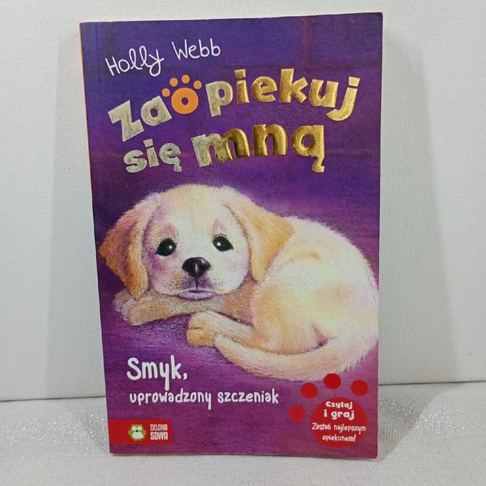 Smyk, uprowadzony szczeniak. Zaopiekuj się mną. Holly Webb