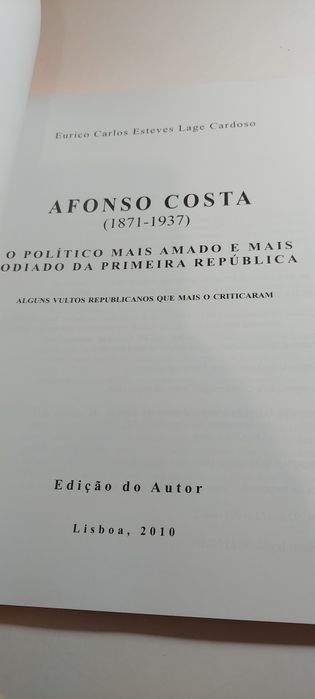 Afonso Costa, O Político mais Amado e mais Odiado - Eurico Cardoso