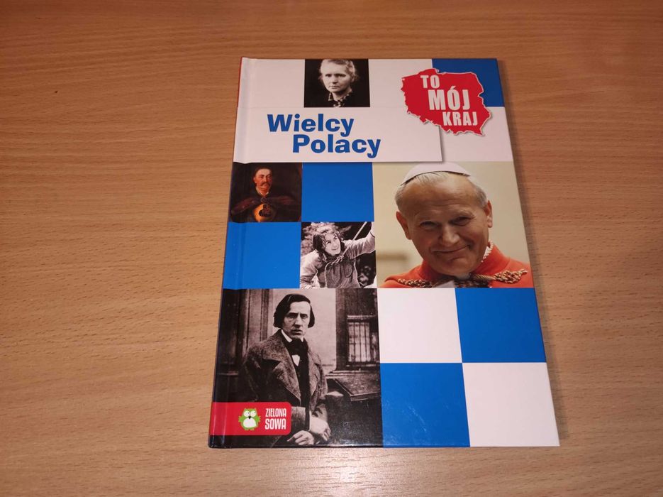 Książka "Wielcy Polacy", wyd. Zielona Sowa