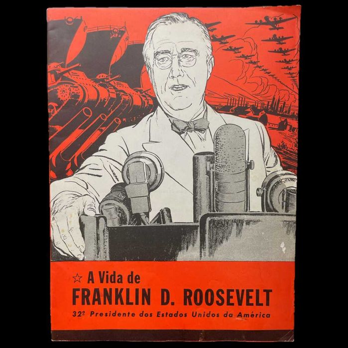 A Vida de Franklin D. Roosevelt - 32º Presidente dos EUA