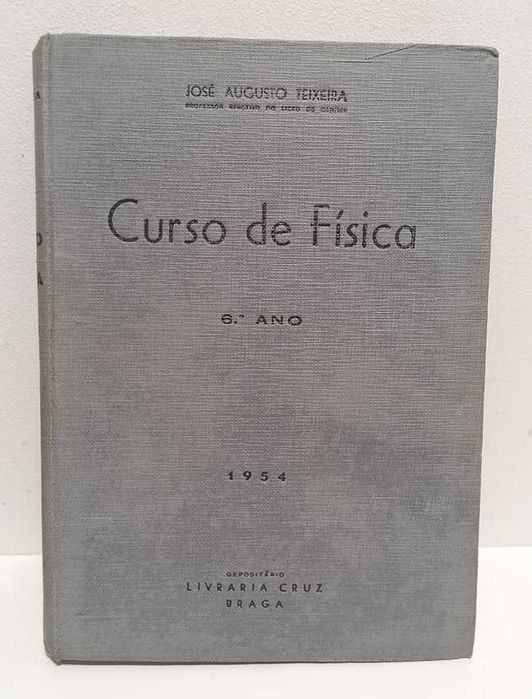 Curso de Física - 6º Ano (1954). De José Augusto Teixeira