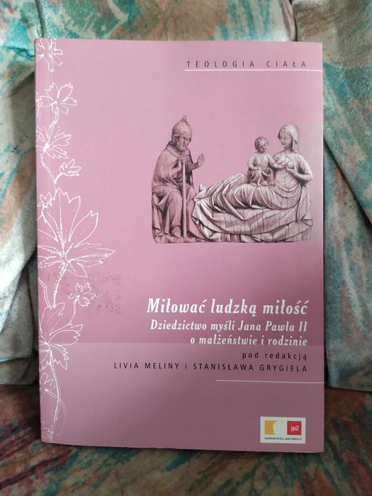 Miłować ludzką miłość - pod red. L. Meliny i S. Grygiela