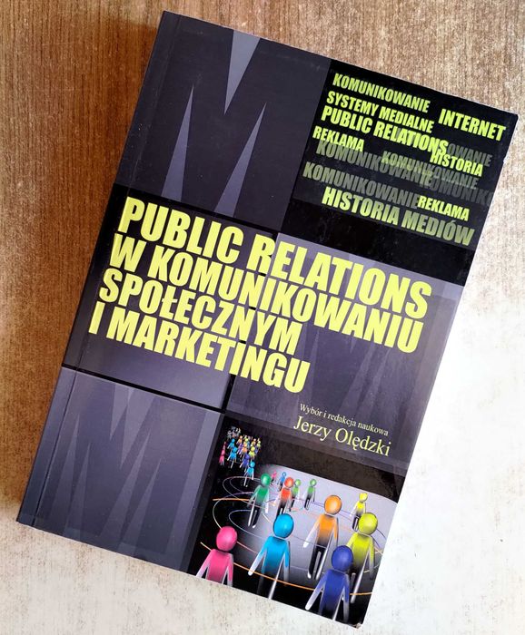 Public relations w komunikowaniu społecznym i marketingu Jerzy Olędzki