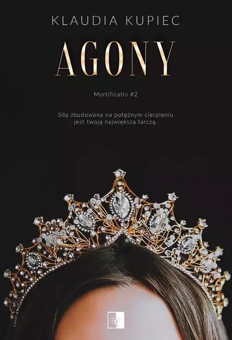 Mortificatio. Tom 2. Agony  Klaudia Kupiec