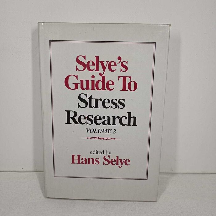 Selye's Guide to Stress Research, Volume 2. Hans Selye