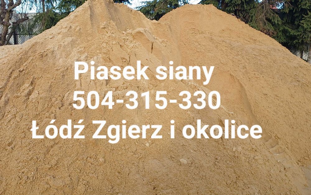 Piasek, piasek siany / płukany, żwir- Łódź Zgierz i okolice