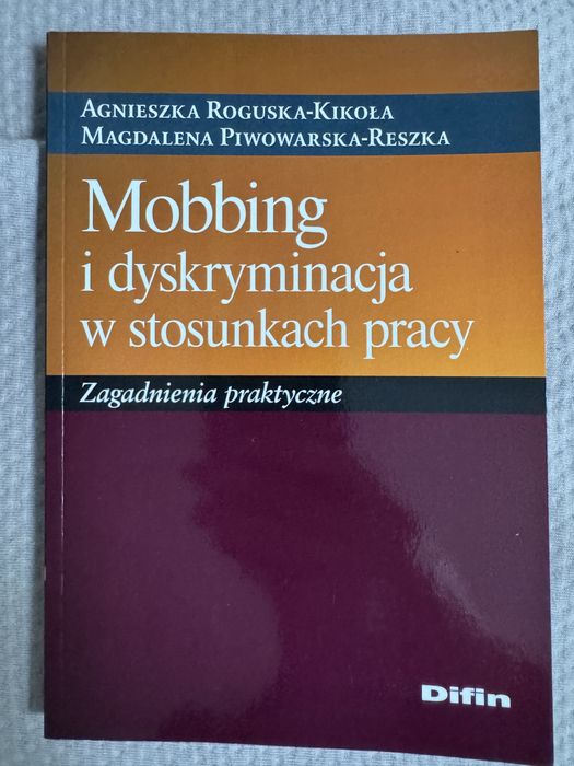 Mobbing i dyskryminacja w stosunkach pracy