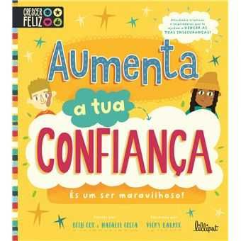 Crescer Feliz: Descobre o Teu Poder/ Aumenta a Tua Confiança