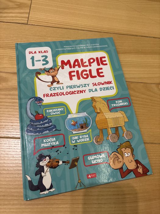 Małpie figle. Pierwszy słownik frazeologiczny dla dzieci