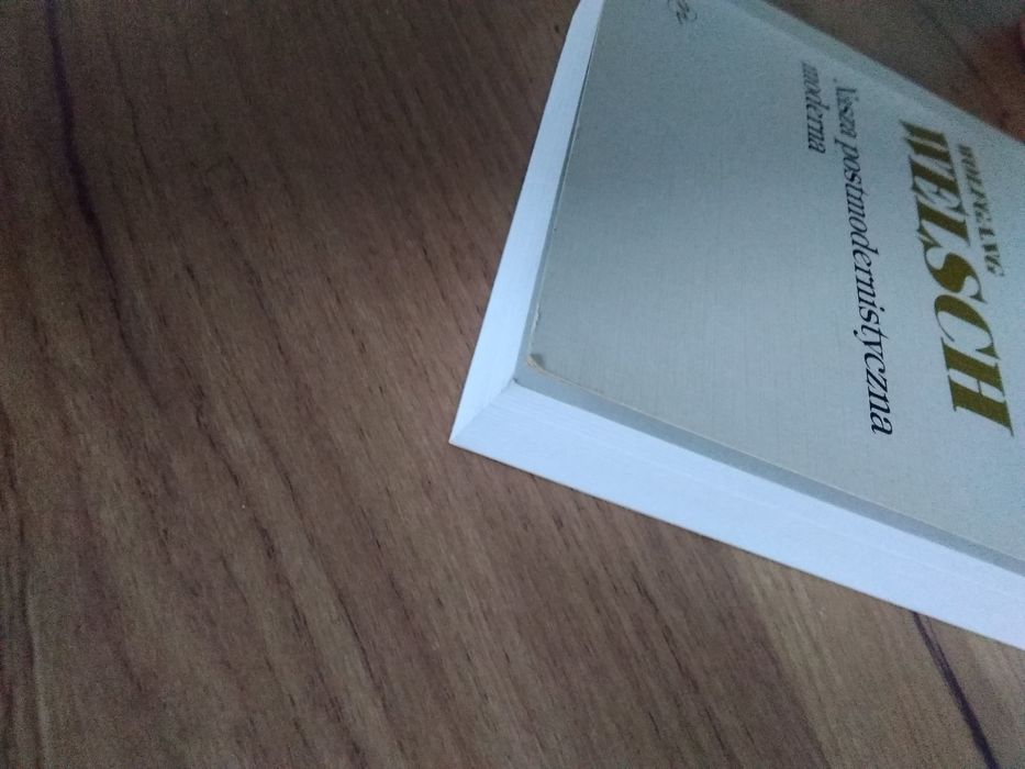 Nasza postmodernistyczna moderna - Welsch - książka papierowa