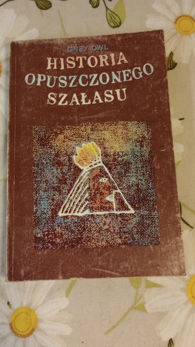 Historia opuszczonego szałasu. Grey Owl