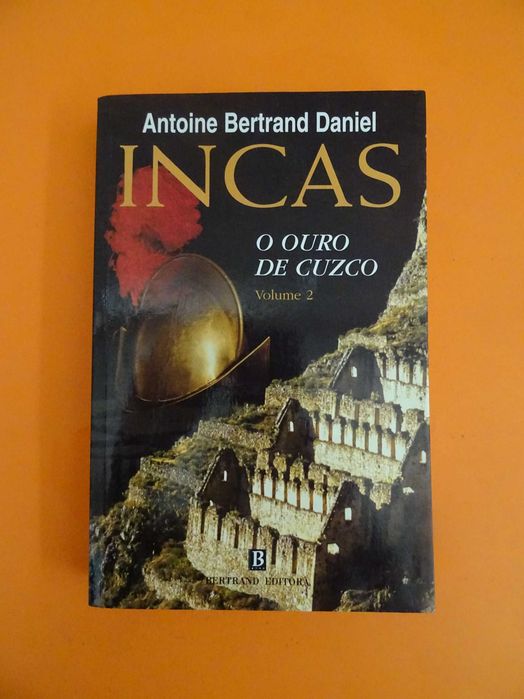 Incas – O Ouro de Cuzco – Vol. 2  - Antoine Bertrand Daniel