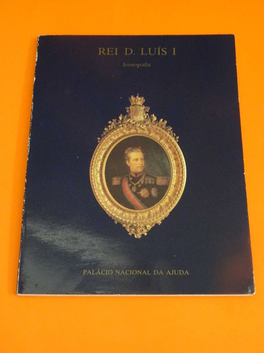 Rei D. Luís - Iconografia - Palácio Nacional da Ajuda