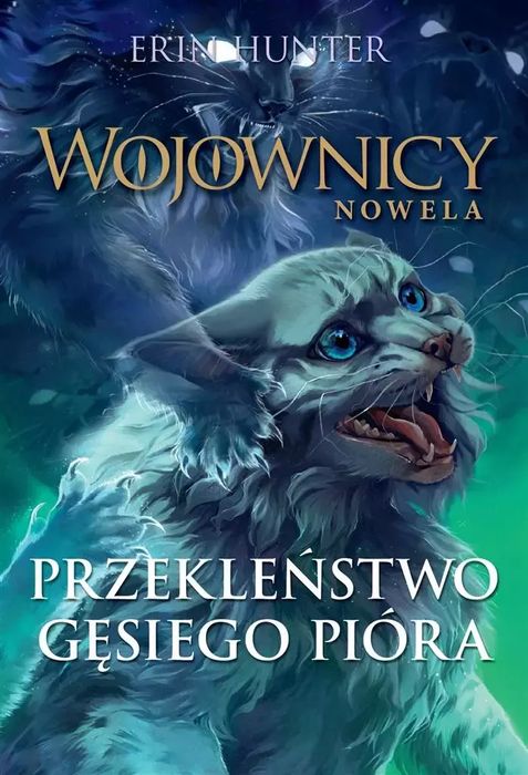 Wojownicy. Tom 7. Przekleństwo Gęsiego Pióra. Nowa Baśń
