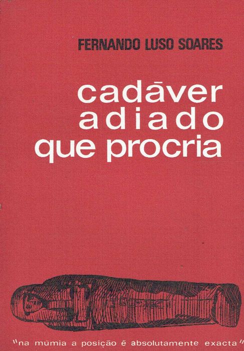 9706
	
Postponed Corpse That Procreates  
Fernando Luso Soares