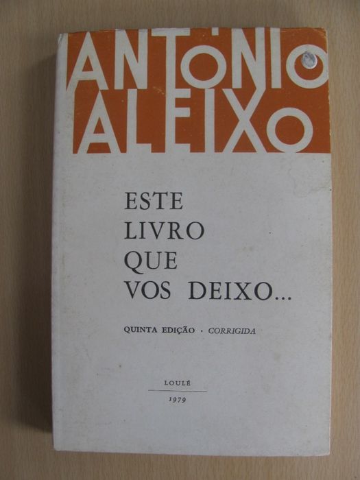 António Aleixo - 'Este Livro que vos Deixo'
