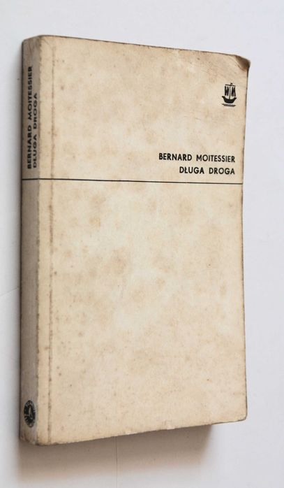 Długa droga Samotnie między niebem i morzem Bernard Moitessier