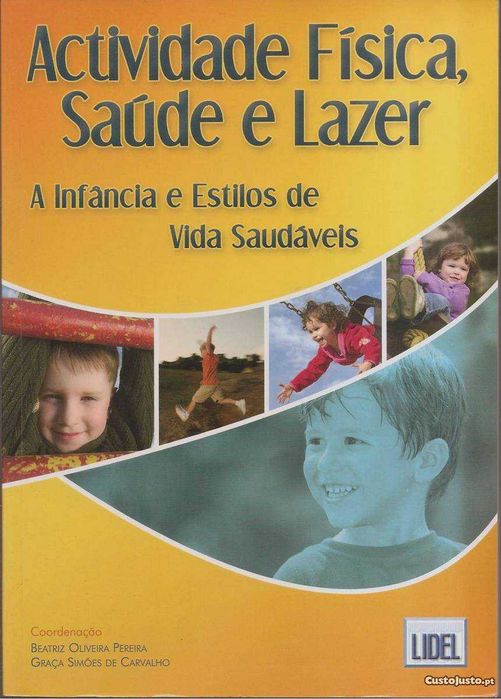 Actividade Física, Saúde e Lazer: Infância e Estilos de Vida Saudáveis