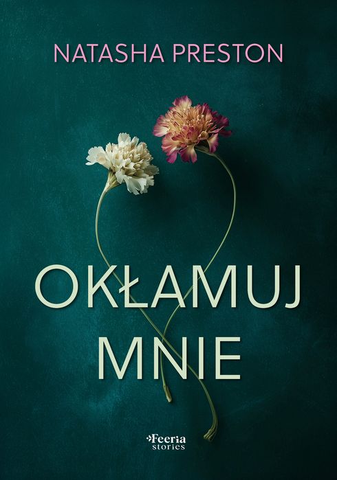 Okłamuj mnie. Feeria Stories. Nowy Produkt