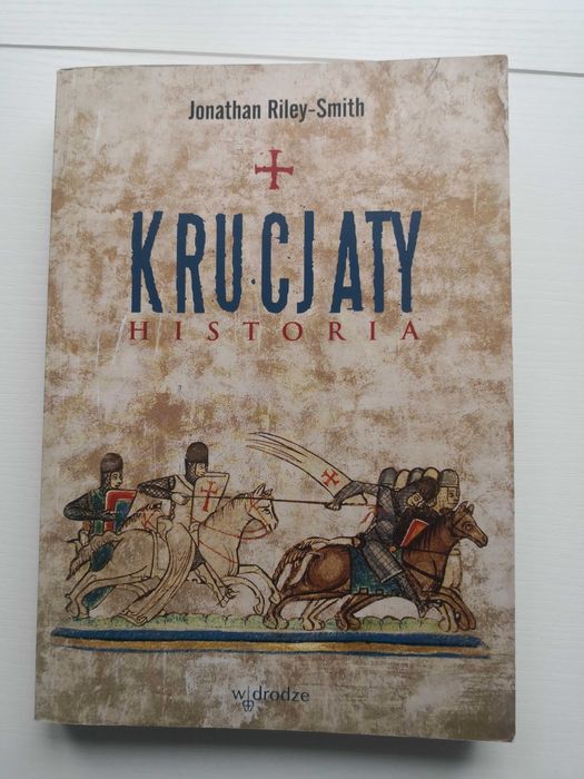 Krucjaty - doskonała synteza historii Europy i Kościoła w  XI-XVIII
