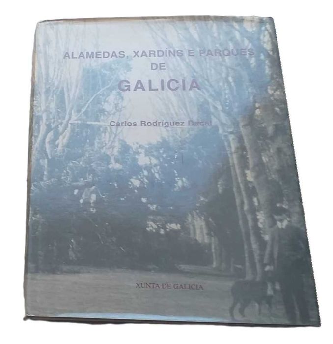 Alamedas, Xardins e Parques de Galicia, de Carlos Rodrígues Dacal