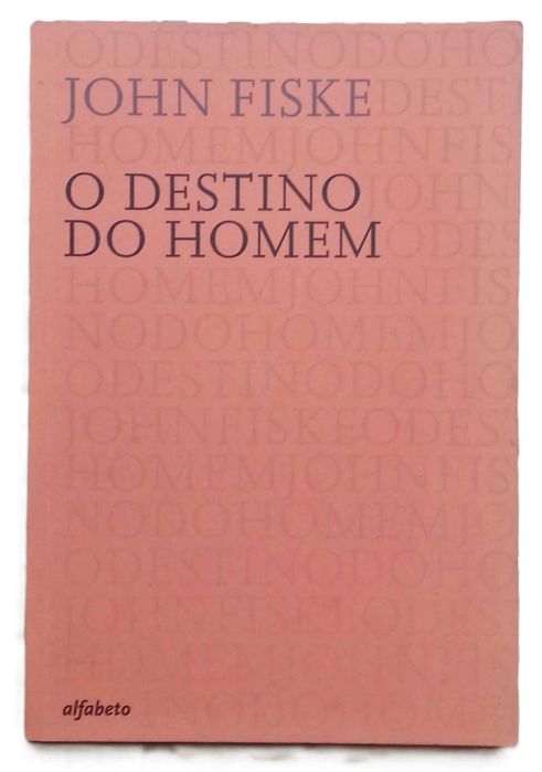 O Destino do Homem, de John Fiske