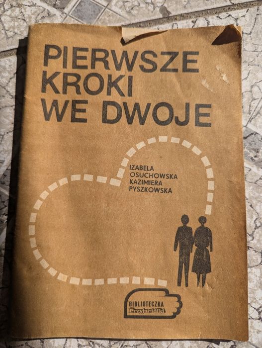Stary poradnik, pierwszy kroki we dwoje, 1982, Osuchowska,  Pyszkowska