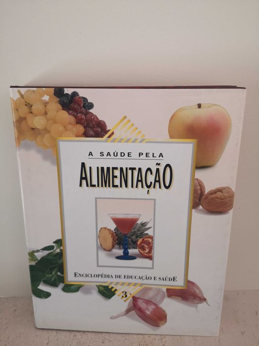 A Saúde Pela Alimentação Vol. I, II e III