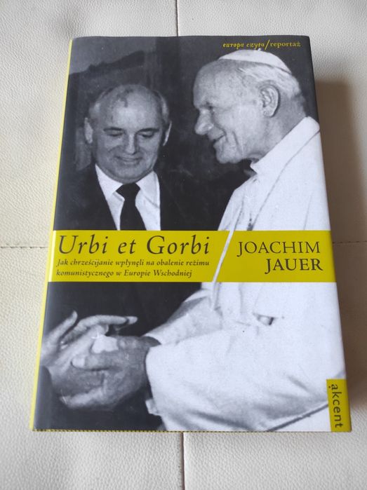Jauer Urbi et gorbi, obalenie reżimu komunistycznego