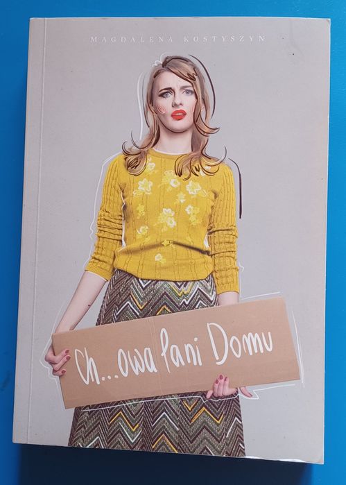"Ch..owa Pani domu"