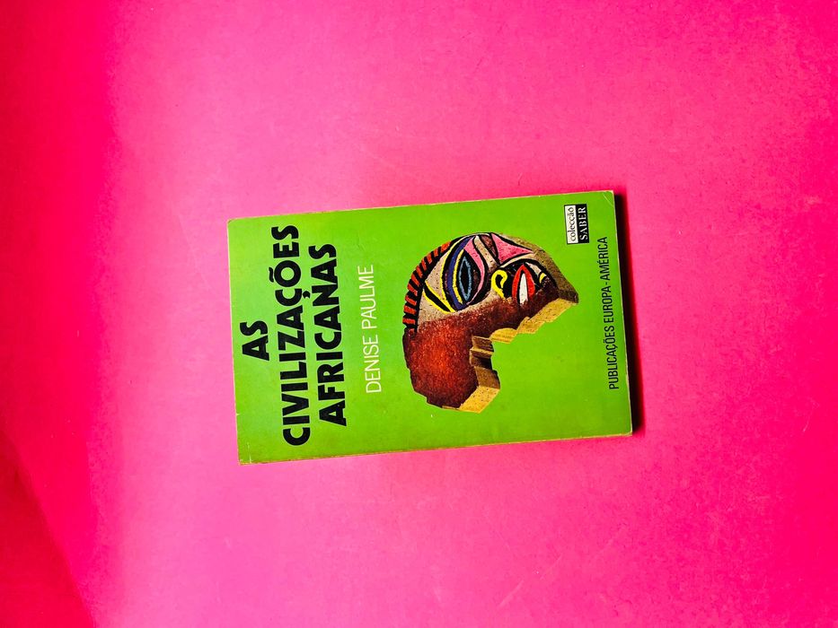 As Civilizações Africanas - Denise Paulme