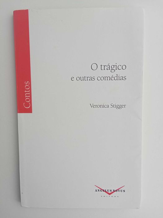 Veronica Stigger - O trágico e outras comédias