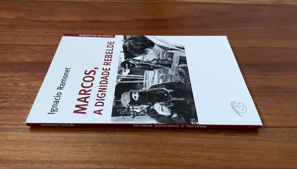 Ignacio Ramonet - Marcos, A Dignidade Rebelde