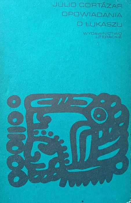 Opowiadania o Łukaszu - Julio Cortázar