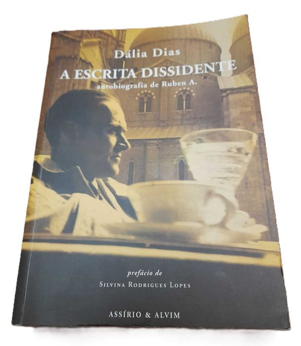 A Escrita Dissidente, Autobiografia de Ruben A., de Dália Dias