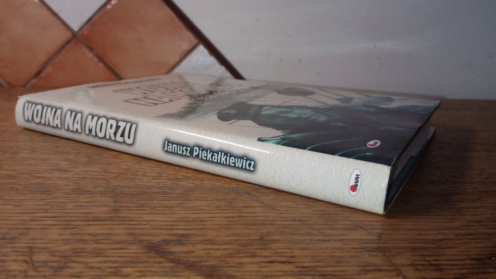 Wojna na morzu 1939 - 1945. Janusz Pikałkiewicz
