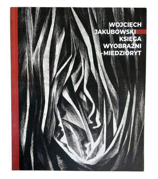 Wojciech Jakubowski Księga wyobraźni miedzioryt grafika