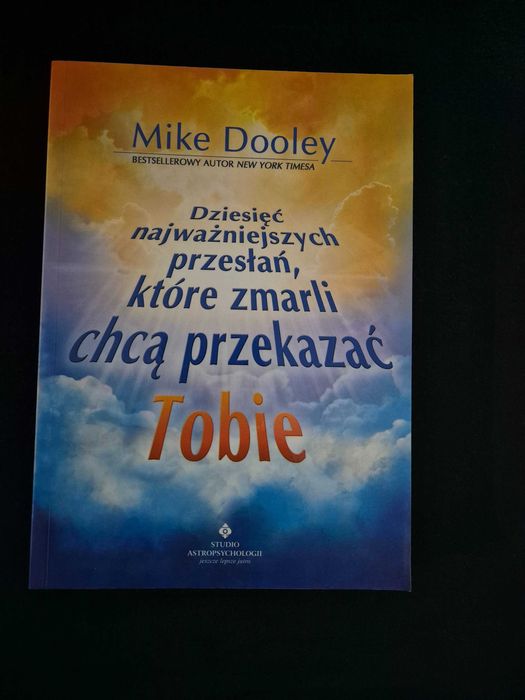 Dziesięć najważniejszych przesłań  Dooley Mike