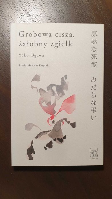 Grobowa cisza, żałobny zgiełk - Yoko Ogawa nowa