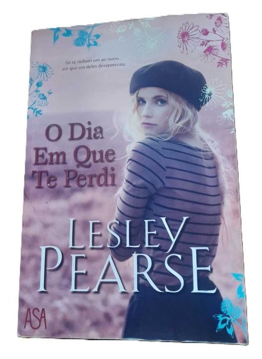 O Dia Em Que Te Perdi, de Lesley Pearse