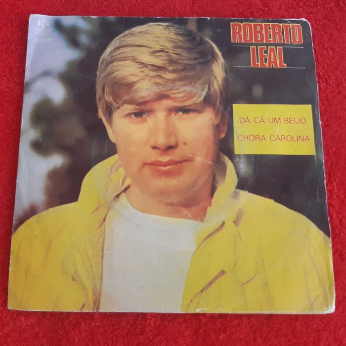 Disco Vinil Single Roberto Leal - Dá Cá um Beijo / Chora Carolina
